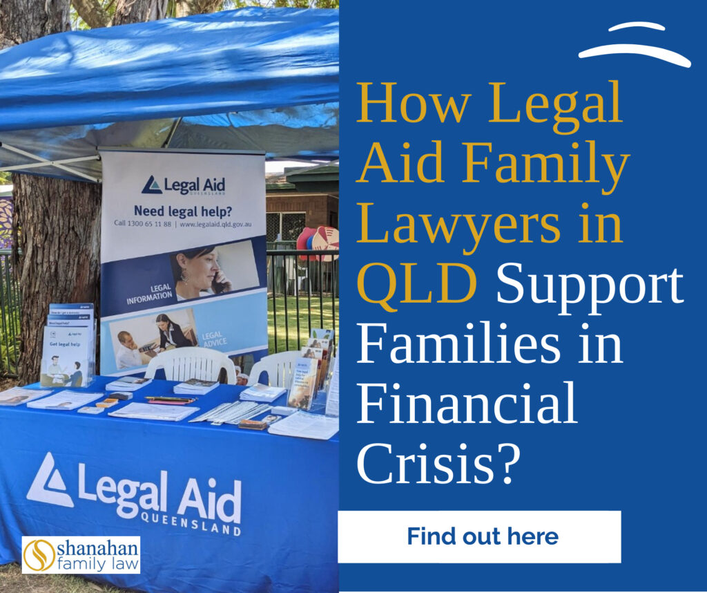 How Legal Aid Family Lawyers QLD Support Families in Financial Crisis?