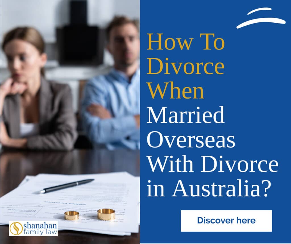 How To Divorce When Married Overseas With Divorce in Australia