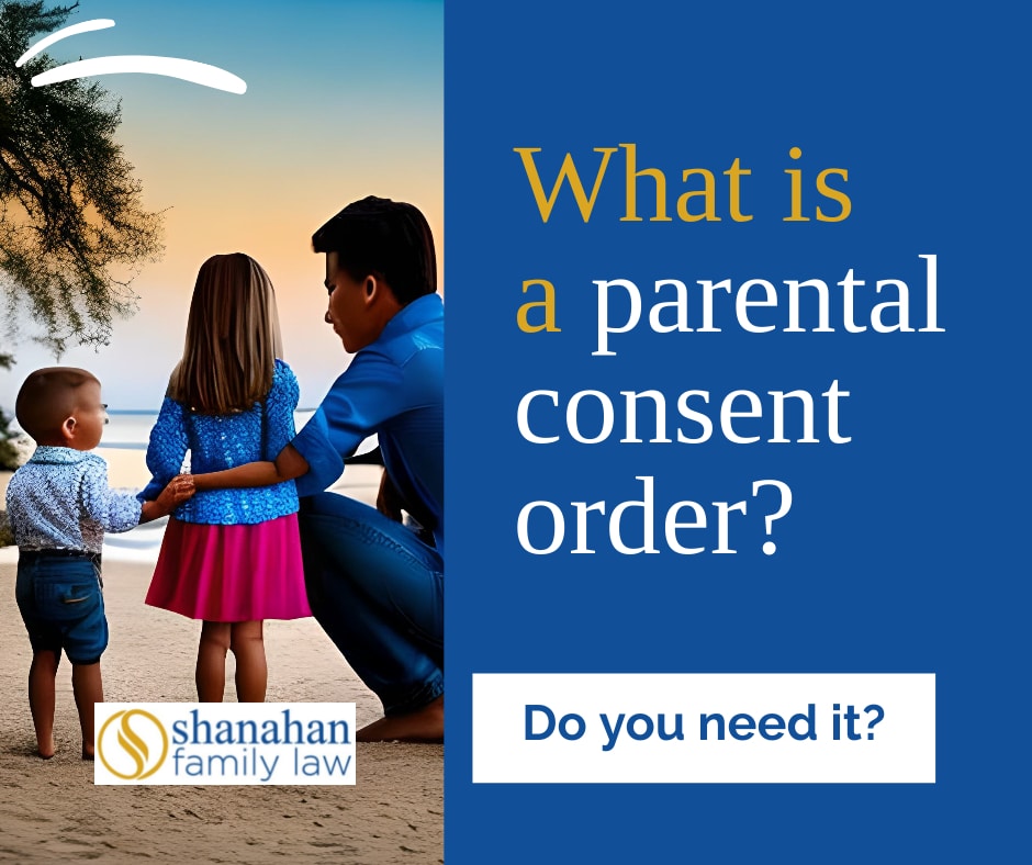 what is a parental consent orders?