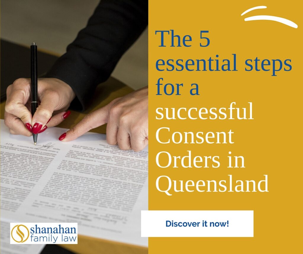 The 5 important steps on applying for Consent Orders QLD