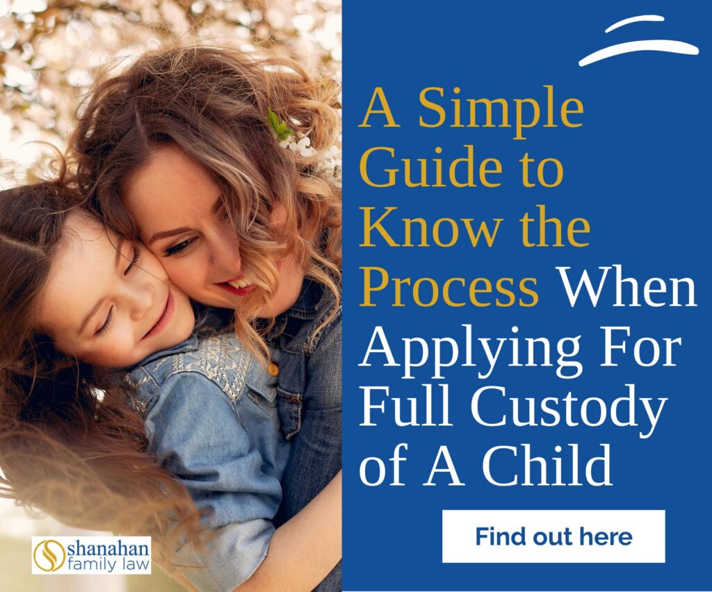 A Simple Guide to Know the Process When Applying For Full Custody of A Child