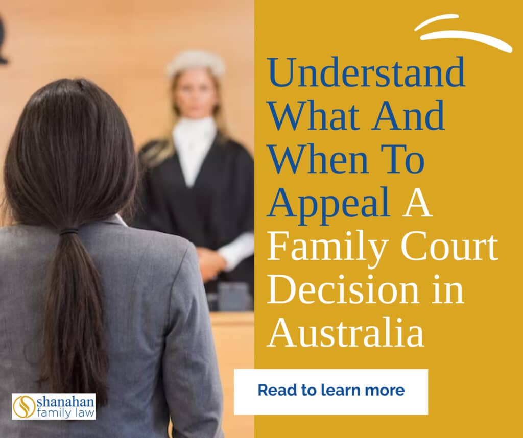 Understand What And When To Appeal A Family Court Decision in Australia
