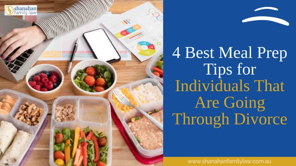 4 Best Meal Prep Tips for Individuals That Are Going Through Divorce